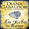 An Echo In the Bone by Diana Gabaldon Paperback Book 9780752883991