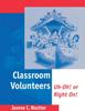 Книга Classroom Volunteers : Uh-Oh! or Right On!