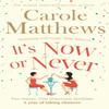 Its Now or Never by Carole Matthews Paperback Book 9780751551389