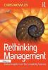 The Rethinking Management : Radical Insights from the Complexity Sciences Book