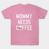 T Shirt Women Funny Mommy Needs Coffee Harajuku Print Kawaii Tshirt Summer Short Sleeve Female T-Shirt Top Tee