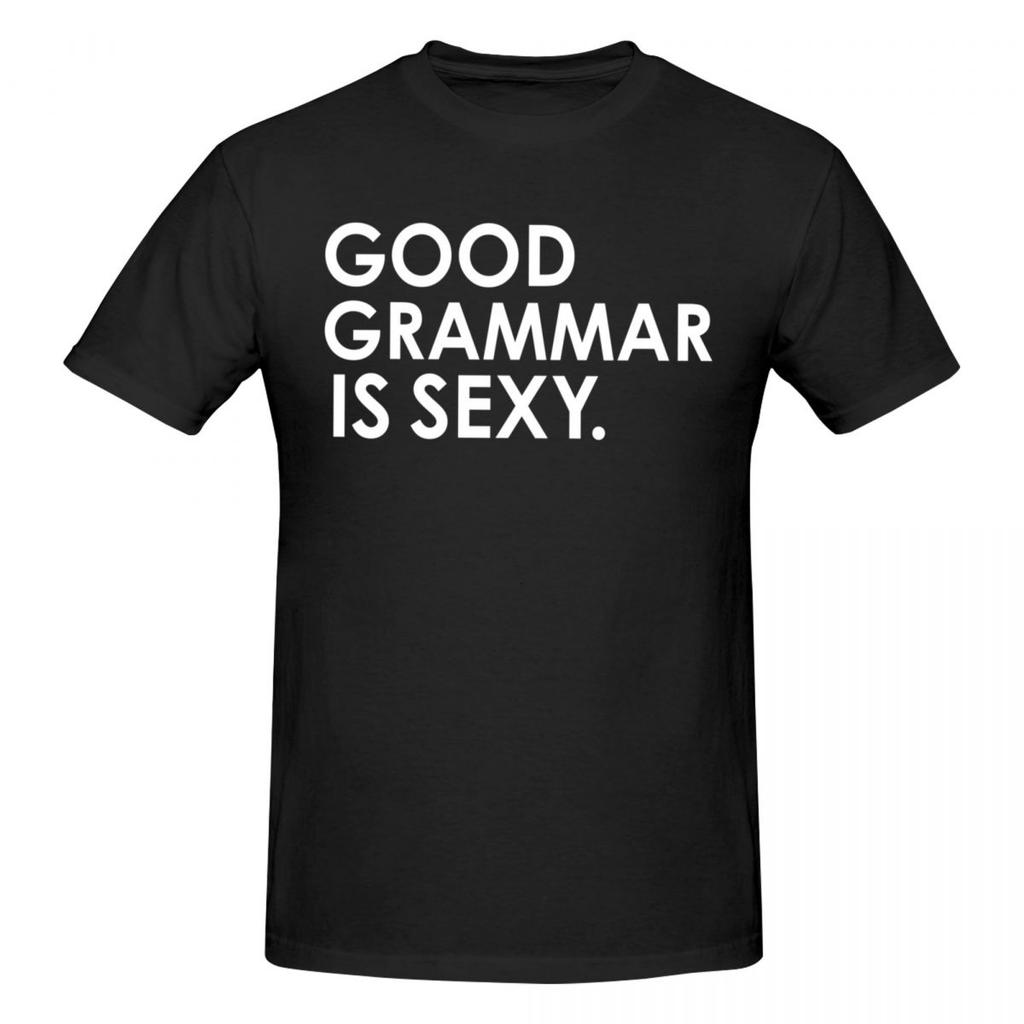 Unisex Good Grammar Is Sexy Funny Retro T Shirt Streetwear O-neck Cotton T Shirt Homme