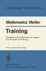 The Training : Biologische Und Medizinische Grundlagen Und Prinzipien Des Trainings : 111 Book