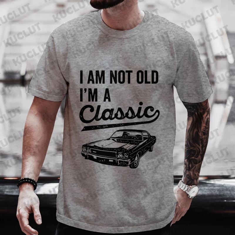 Мужские футболки Дедушка Мужская одежда Я не старый Я классика Футболка Я классика Смешные футболки на день рождения Дедушка Машина Футболка Топ