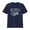 Now Thats A Damn Fine Cup Of Coffee Twin Peaks David Lynch Agent Dale Cooper Funny Parody Fan Lover T Shirt vintage Washed