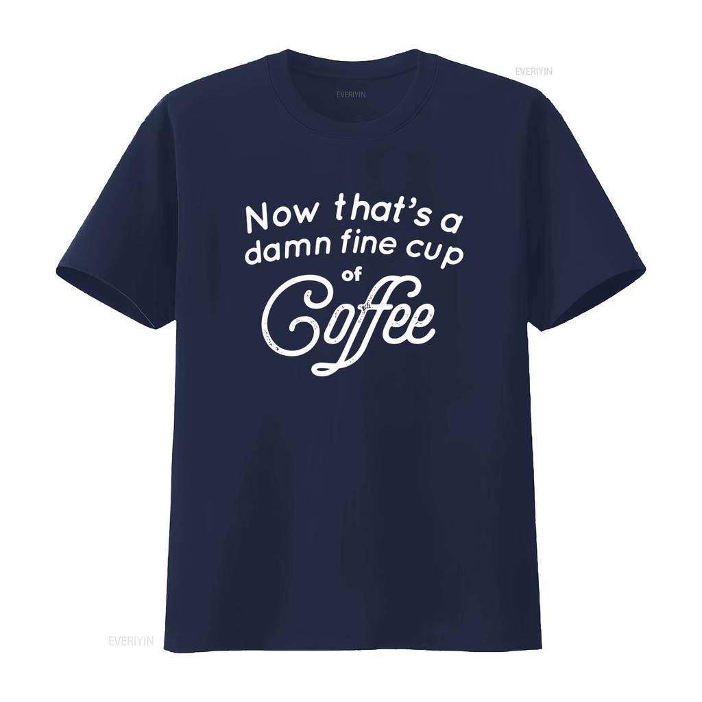 Now Thats A Damn Fine Cup Of Coffee Twin Peaks David Lynch Agent Dale Cooper Funny Parody Fan Lover T Shirt vintage Washed