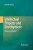 Книга Intellectual Property and Development : Theory and Practice