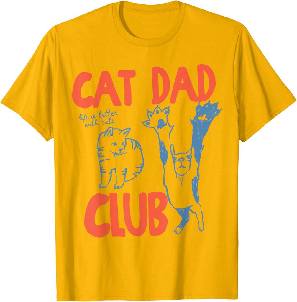 Cat Dad Club Graphic T Shirts Unisex Life Is Better with Cats Fathers Day Cat Dad TShirt Animal Lover Gift Cotton Short Sleeve Tee