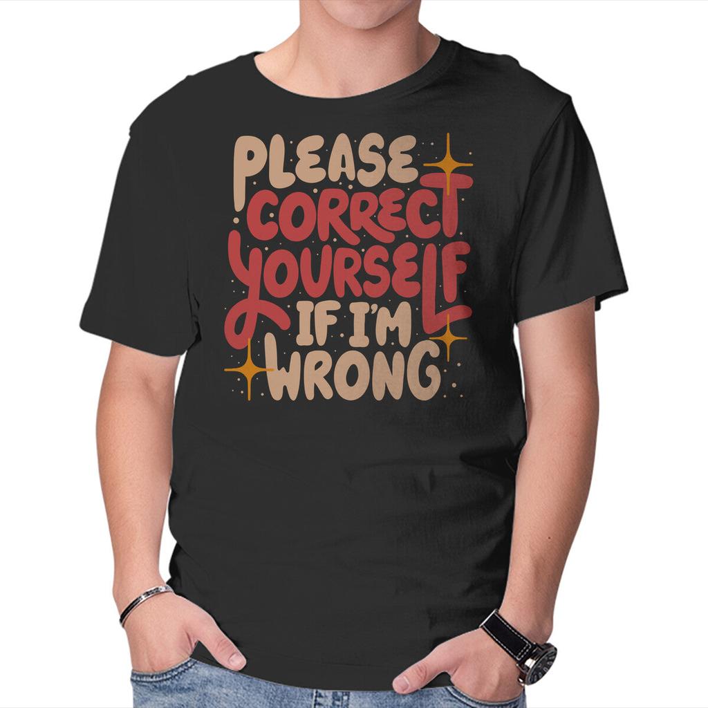 Unisex Crew Neck T-Shirt Correct Yourself If I'm Wrong Graphic Short Sleeve Casual Tee