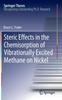 Книга Steric Effects In the Chemisorption of Vibrationally Excited Methane On Nickel