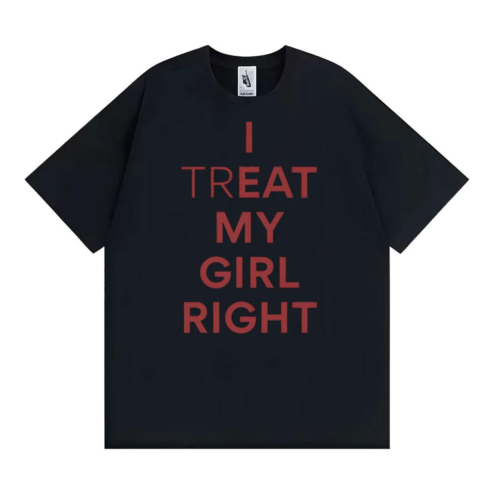 Смешные Я Хорошо Отношусь к Своей Девушке Унисекс Футболки с Графикой Мужские Женские Хип-Хоп Уличная Одежда Футболка Повседневная Хлопок Короткий Рукав Футболка Топы