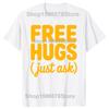 Funny Free Hugs Just Ask Graphic 100% Cotton T-shirts Men Women's Fashion Casual Tshirt Loose Oversized Streetwear T Shirt