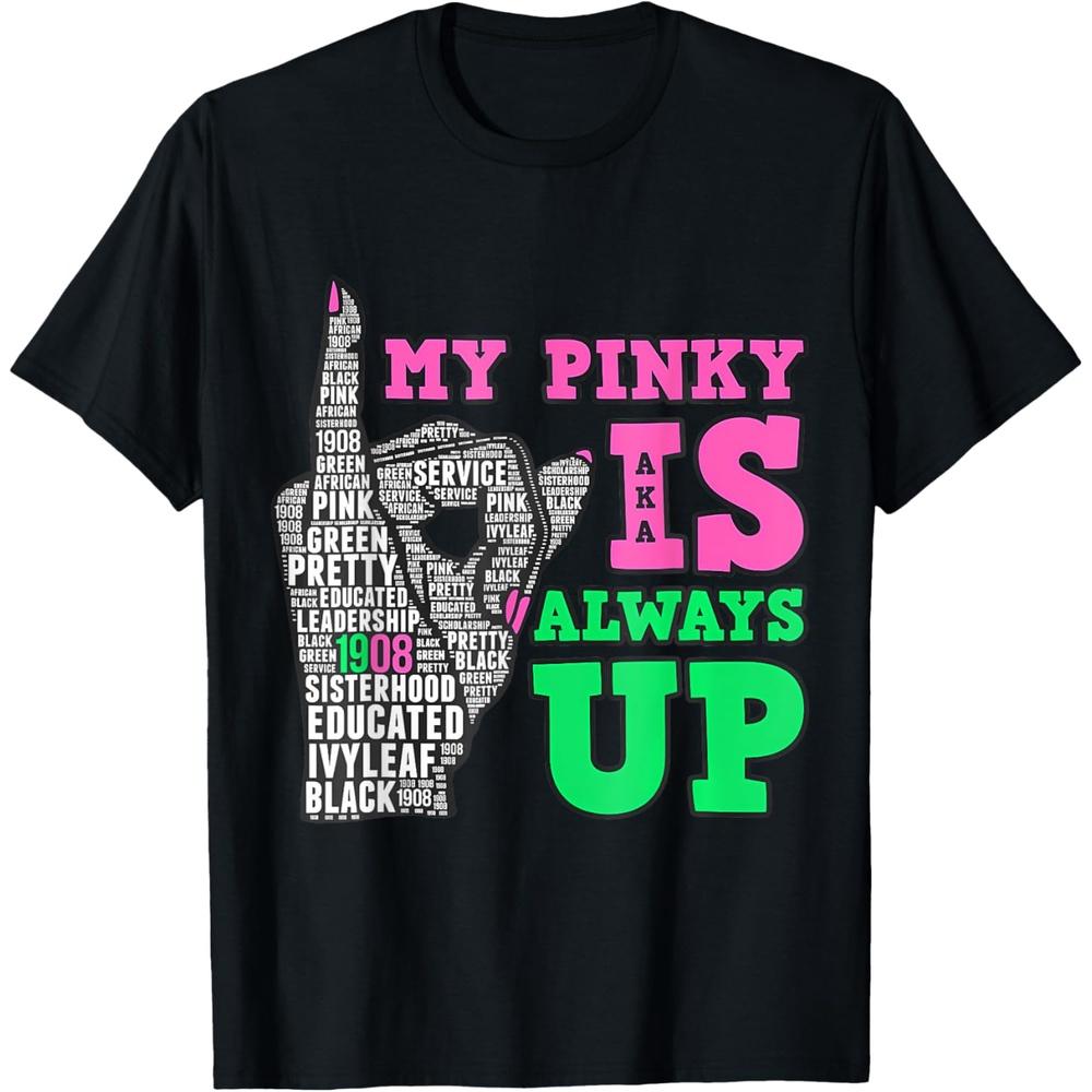 Founders Day Aka My Pinky Is Always Up Aka Womens Girls Cotton Men T Shirt