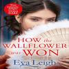 How The Wallflower Was Won by Eva Leigh Paperback Book 9780008531386