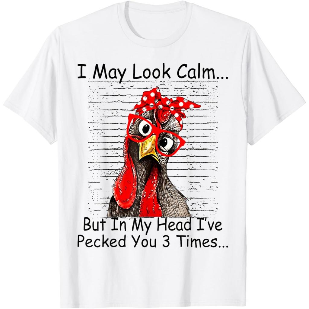 I May Look Calm But in My Head Ive Pecked You 3 Times T Shirts Men Women Pure Cotton Humor Chicken Tee Unisex Loose Clothing