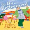 The Unretirement by Penny Mirren Paperback Book 9780008694166