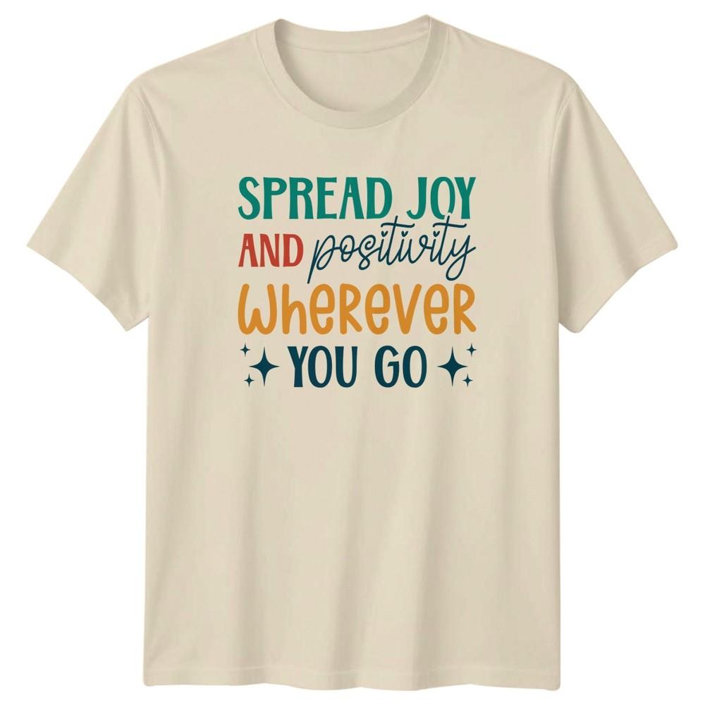 Spread Joy And Positivity TShirt Motivational