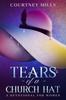 The Tears Of A Church Hat : A Devotional For Women Book