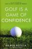 Книга Golf Is a Game of Confidence