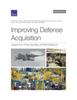 The Improving Defense Acquisition : Insights from Three Decades of Rand Research Book