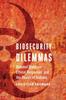 The Biosecurity Dilemmas : Dreaded Diseases, Ethical Responses, and the Health of Nations Book
