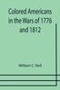 Книга Colored Americans In the Wars of 1776 and 1812