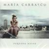 CD MARIA CARRASCO - Pequeno Deseo  0602527912172 Universal Music 2012 Spain Latin Used