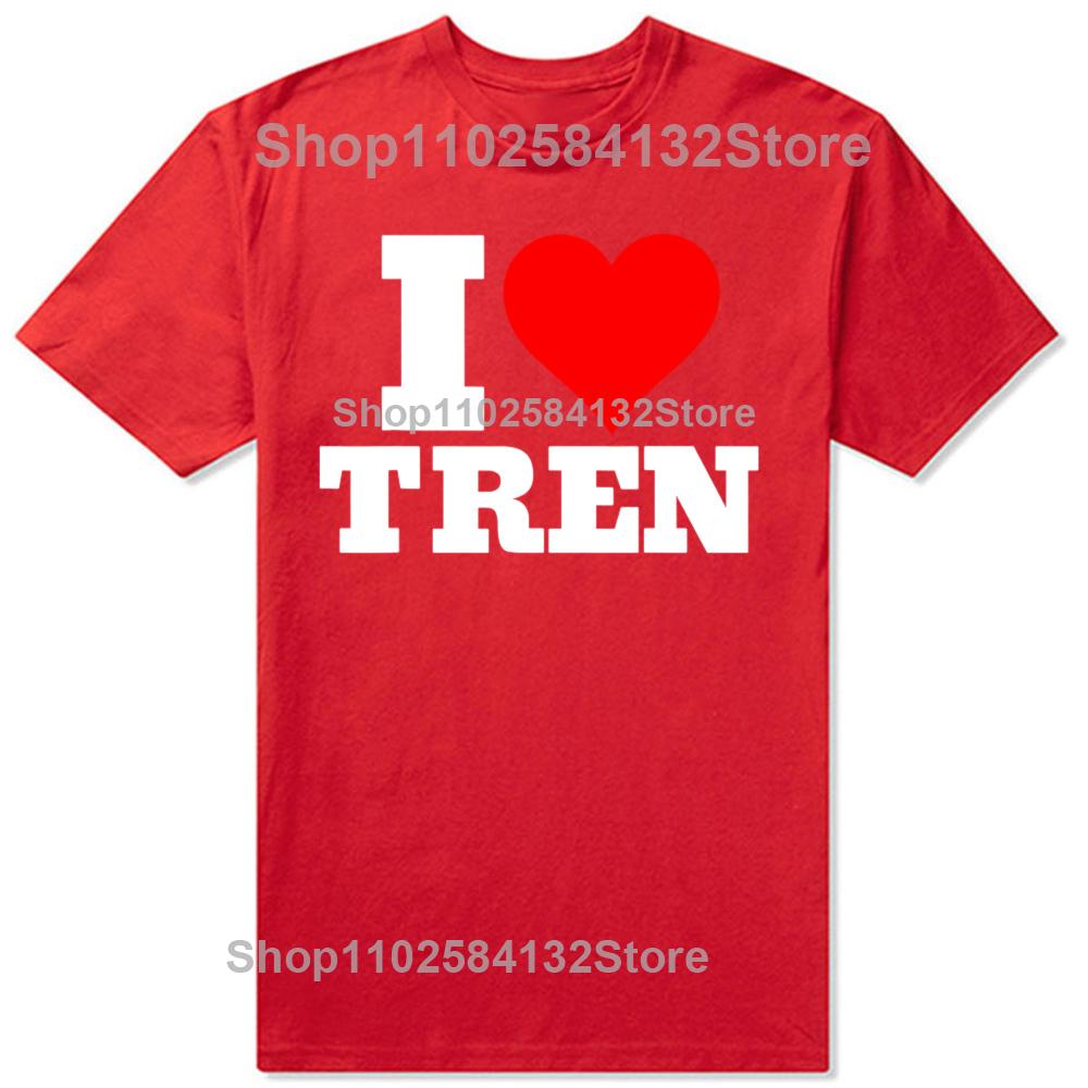 Смешная футболка с принтом I Love Tren, мужская женская модная повседневная футболка, 100% хлопок, свободная, оверсайз, футболка для бодибилдера