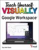 Книга Teach Yourself VISUALLY Google Workspace