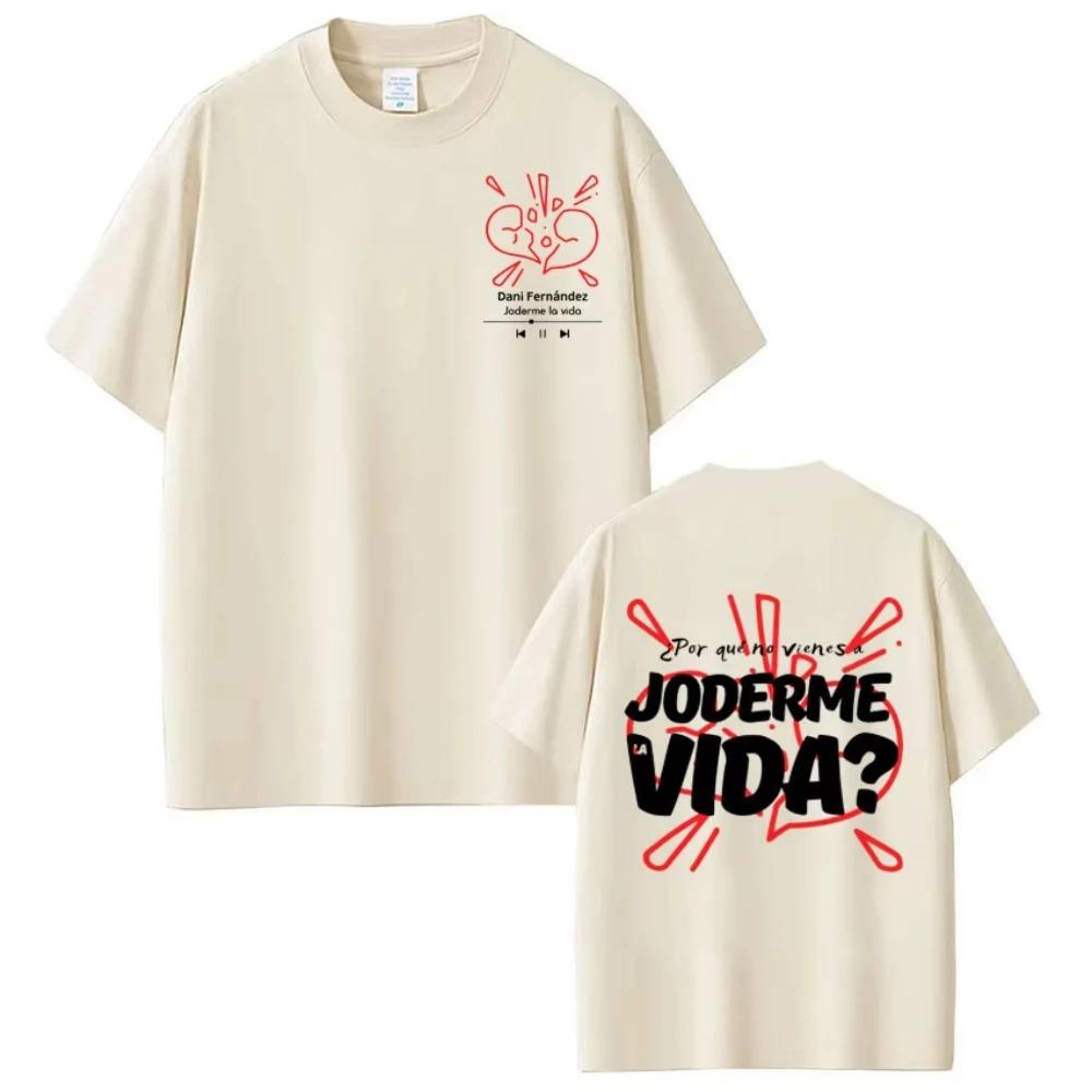 Rapper Dani Fernandez Joderme Lavida Fashion Print TShirt Unisex Vintage Cotton Oversized Women And Unisex TShirt