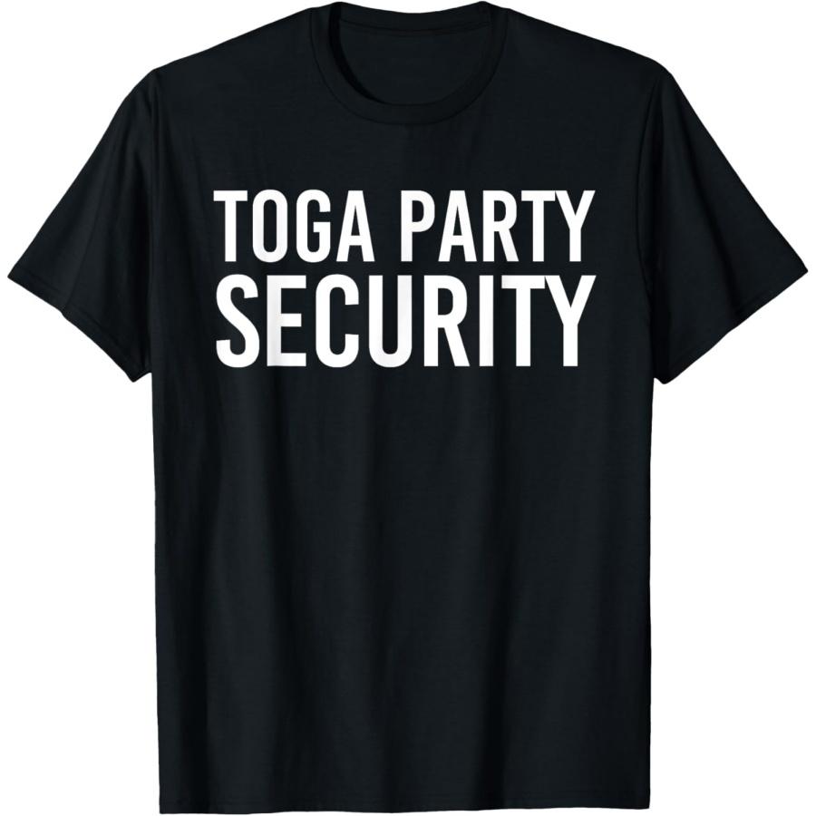Toga Party Security Guard Costume Funny College Frat Theme T-Shirt