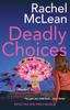 Книга Deadly Choices by Rachel McLean - Paperback