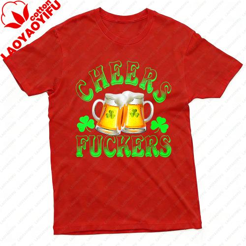 Cheers Fuckers Beer Mugs Unisex TShirt Funny Irish St Patricks Day Party Casual Wear Beer Lover Gift Festival Costumes Cotton Tee