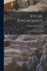 Книга Social Psychology, : an Outline and Source Book