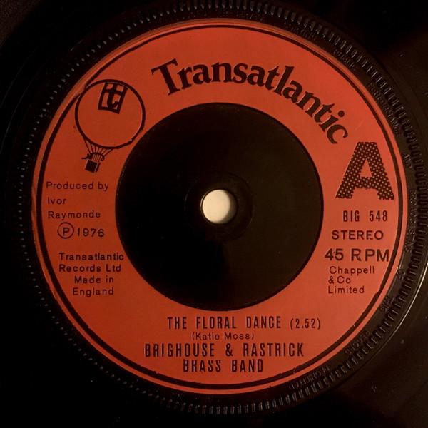 7-дюймовая пластинка BRIGHOUSE & RASTRICK BRASS BAND - The Floral Dance BIG548 Transatlantic R 1976 UK Поп Б/у