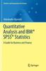 The Quantitative Analysis and IBM (R) SPSS (R) Statistics : A Guide for Business and Finance Book