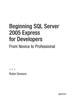 Книга Beginning SQL Server 2005 Express for Developers : From Novice To Professional