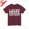 Hot Short Cougar Girlfriend Tshirt Funny Boyfriend Gift From Relationship Humor Couple Apparel Valentine Day Cotton Casual Tee