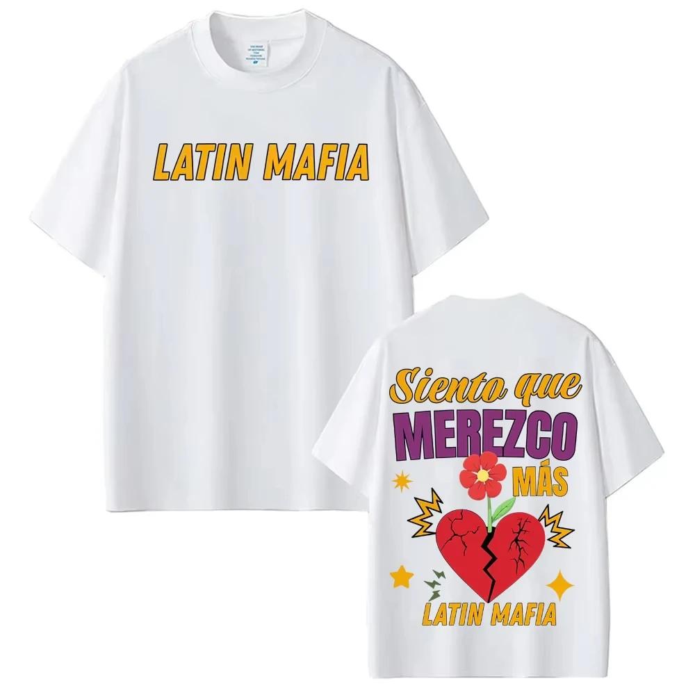 Band Latin Mafia Siento Que Merezco Mas Merch Tshirt Men Women Harajuku Hip Hop Rock T Shirts High Quality Male Cotton T Shirts
