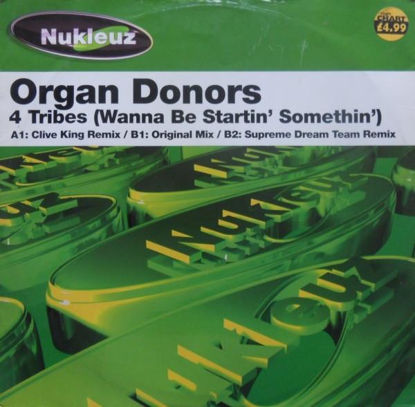 12-дюймовая пластинка ORGAN DONORS 4 Tribes Wanna Be Startin Somethi 0439PANUK Nukleuz 2003 UK Dance Electronica Б/у