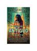 Книга Magia Del Antiguo Egipto : La Guia Definitiva De Dioses, Diosas, Adivinacion, Amuletos, Rituales Y Hechizos Del Antiguo Egipto