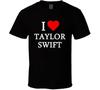 I Heart / Love Taylor Swift (White Font) Popular T Shirt