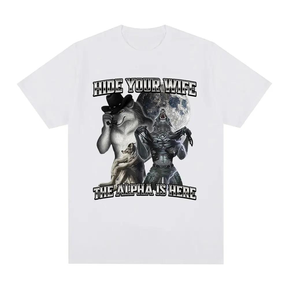 Hide your wife Alpha here, wolf. Literally, I have a funny expression, Emo T-shirt, women's clothing, Harajuku retro T-shirt