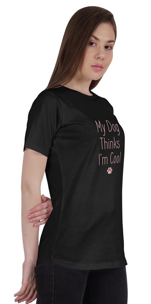 Inkmeso Women Quote Top   My Dog Thinks I'm Cool   Graphic Print Tee T-Shirt