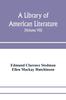 Книга A Library of American Literature, from the Earliest Settlement To the Present Time (Volume VII)
