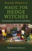 Книга Pagan Portals - Magic for Hedge Witches : Sourcing Ingredients, Connection, Spell Building