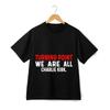 Turning Point We Are All Charlie Kirk Graphic T-Shirt Patriotic Unisex Tee
