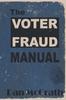 Книга The Voter Fraud Manual