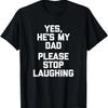 Да, он мой папа, пожалуйста, перестаньте смеяться - Смешная папина шутка Папина футболка