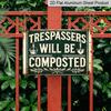 2D Flat, Vintage Rustic Metal Garden Sign - "Trespassers Will Be Composted" with Garden Tools Design, 8x12inch, Durable Aluminum Material